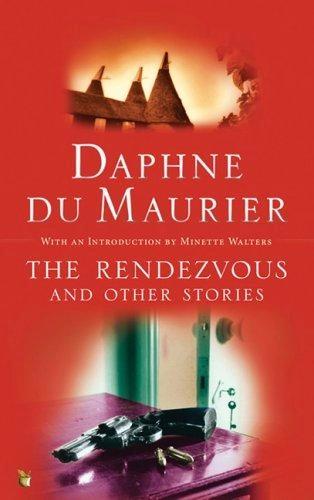 The Rendezvous and Other Stories by Daphne Du Maurier