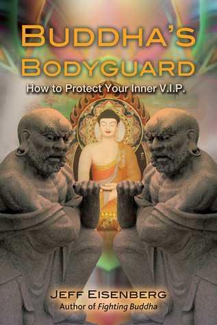 Buddha’s Bodyguard by Jeff Eisenberg