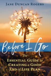 Before I Go by Jane Duncan Rogers