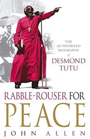 Rabble-rouser for peaceouser For Peace by John Allen