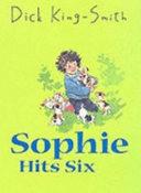 Sophie Hits Six by Dick King-Smith