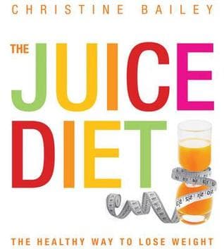 The Juice Diet by Christine Bailey