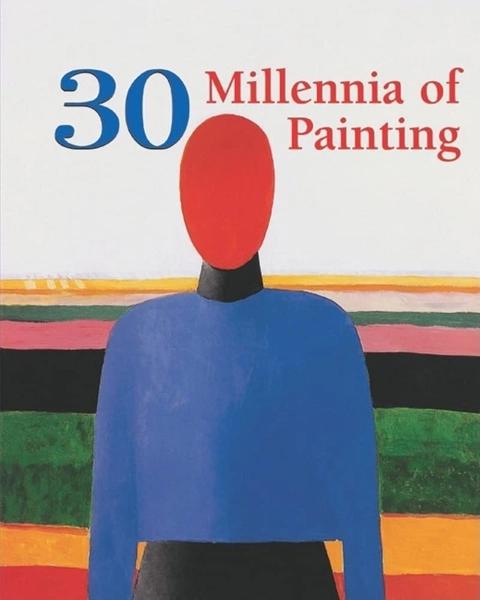 30 Millennia of Painting (Book Collection) by Parkstone International