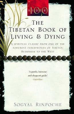 The Tibetan Book of Living and Dying by Sogyal Rinpoche, Patrick Gaffney