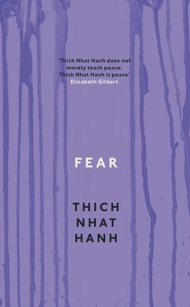 Fear by Thich Nhat Hanh