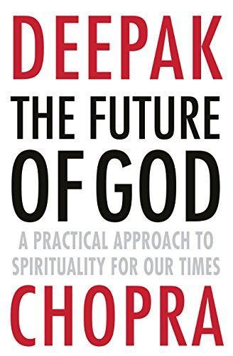 The Future of God by Chopra Deepak