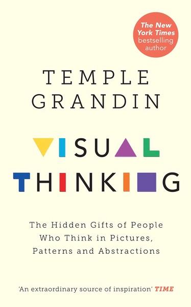 The Visual Thinker by Temple Grandin