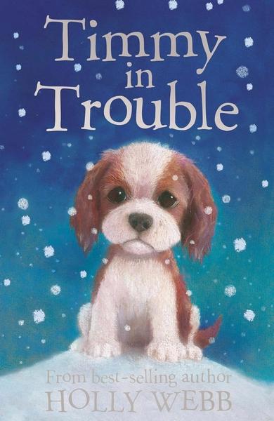 Timmy in Trouble by Holly Webb