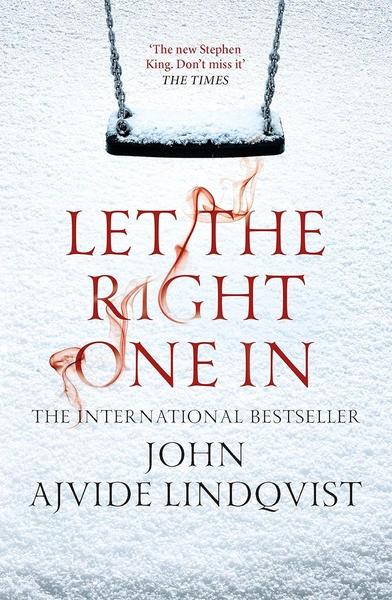 Let the Right One in by John Ajvide Lindqvist