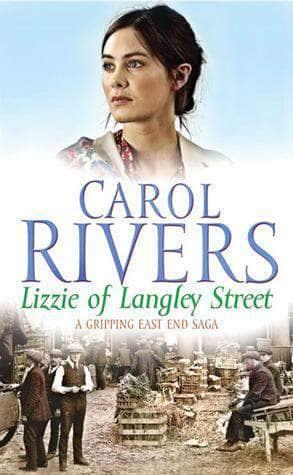 Lizzie of Langley Street by Carol Rivers
