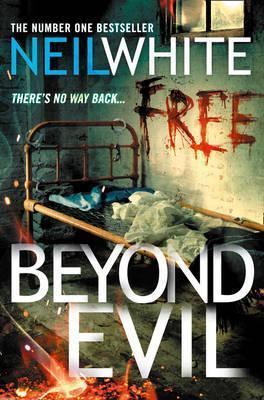 Beyond Evil by Neil White