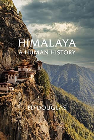 Himalaya A human History by Ed Douglas
