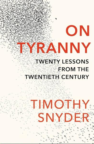 On Tyranny by Timothy Snyder