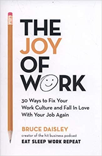 The Joy of Work by Bruce Daisley