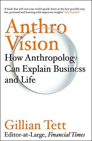 Anthro-Vision by Gillian Tett