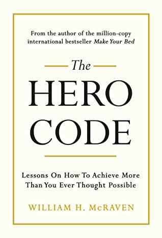 The Hero Code by William H. Mcraven