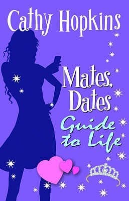 Mates, Dates Guide to Life by Cathy Hopkins