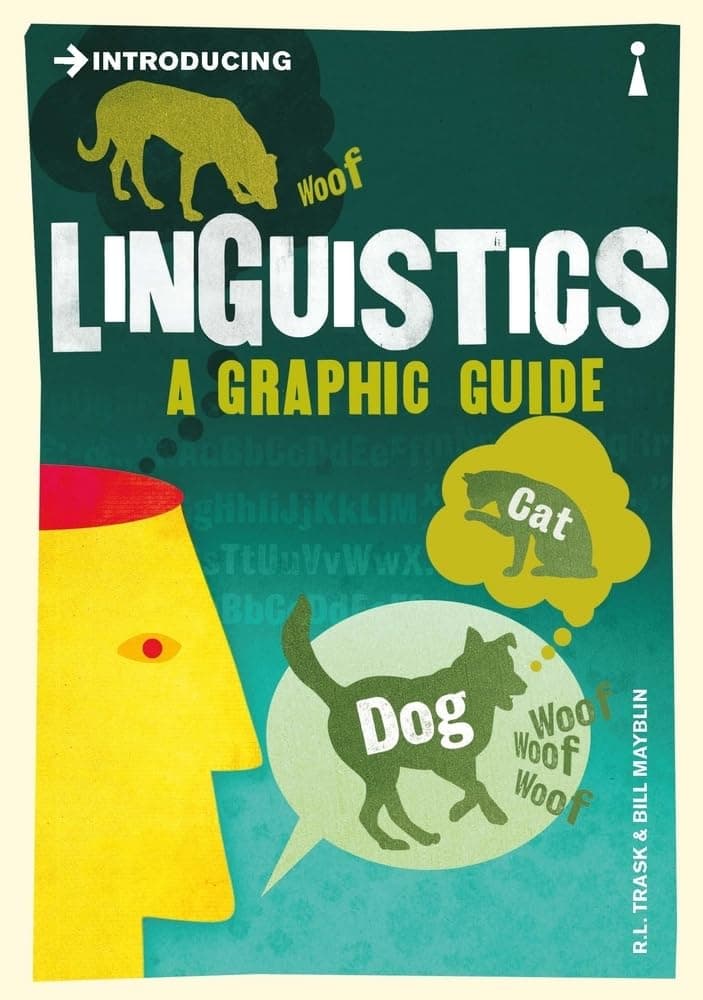 Introducing Linguistics: A Graphic Guide by R L Trask