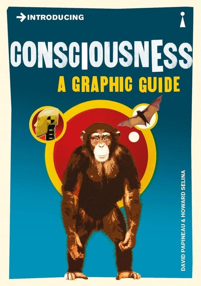 Introducing Consciousness: A Graphic Guide by David Papineau
