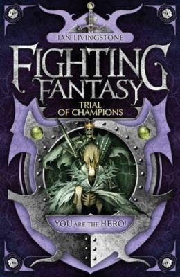 Trial of Champions by Ian Livingstone