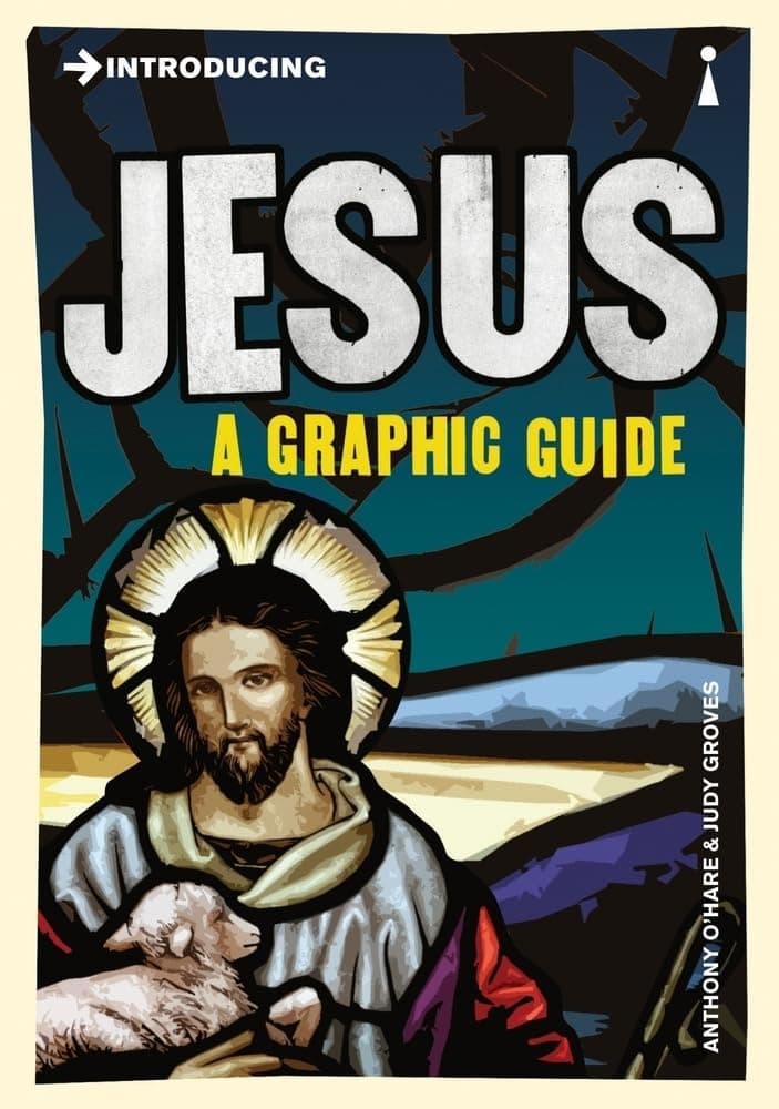 Introducing Jesus: A Graphic Guide by Anthony O Hear