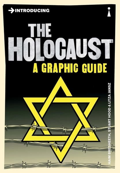The Holocaust (A graphic guide) by Haim Bresheeth, Litza Jansz, Stuart Hoodd