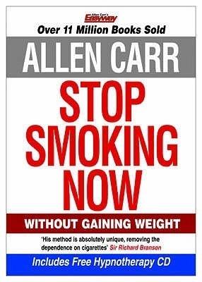 Stop Smoking Now Without Gaining Weight by Allen Carr