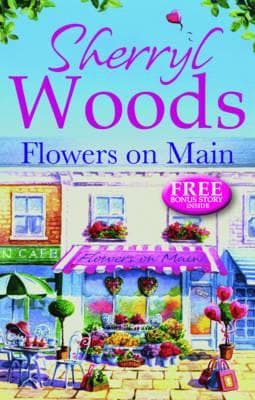 Flowers on Main by Sherryl Woods