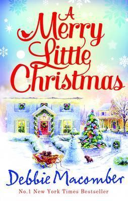A Merry Little Christmas by Debble Macomber