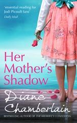 Her Mother's Shadow by Diane Chamberlain