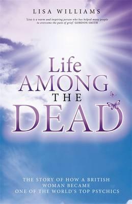 life among the dead lisa williams by Lisa Williams
