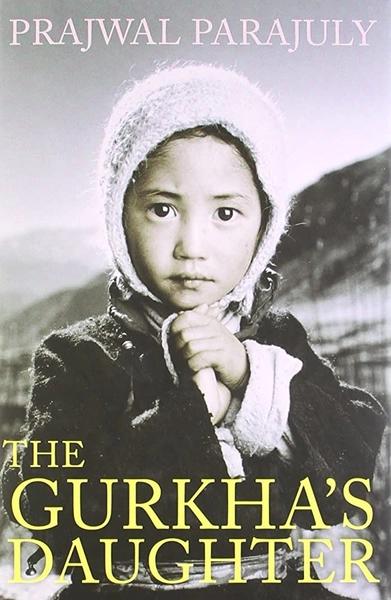 The Gurkha's daughter by Prajwal Parajuly