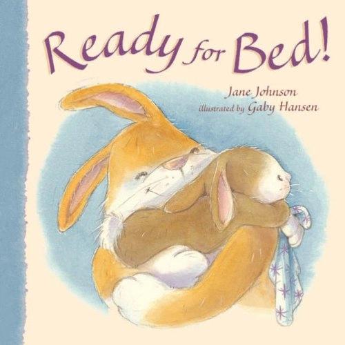Ready for Bed! by Jane Johnson