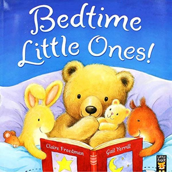 Bedtime, Little Ones! by Claire Freedman