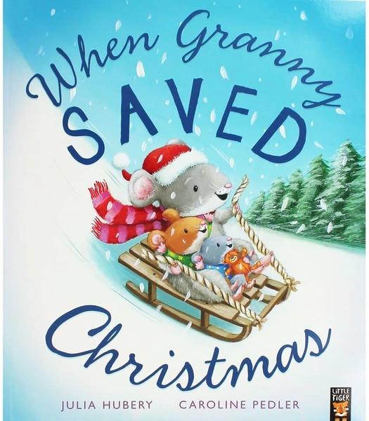 When Granny Saved Christmas by Julia Hubery