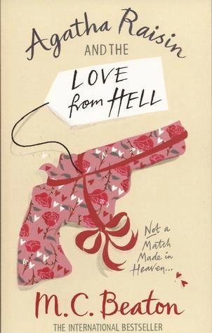 Agatha Raisin and the Love from Hell by M.C. Beaton