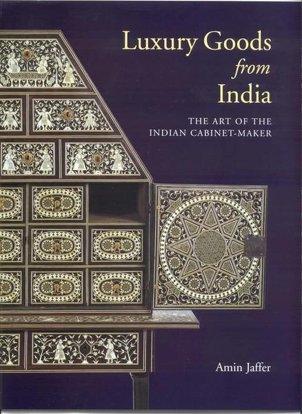 Luxury Goods from India by Amin Jaffer