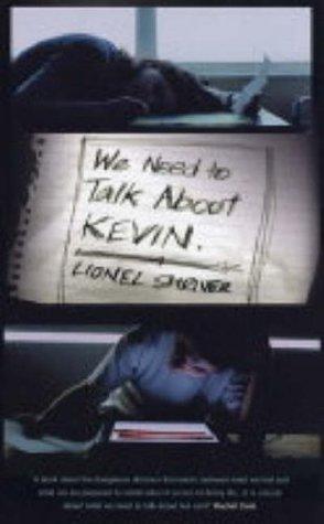 We Need to Talk about Kevin by Lionel Shriver