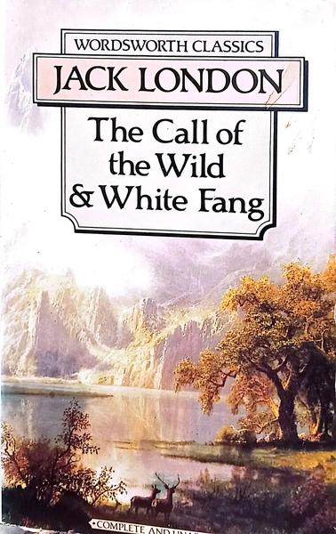 The Call of the Wild and White Fang by Jack London