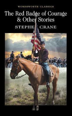 The Red Badge of Courage by Stephen Crane