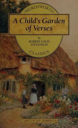 A Child's Garden of Verses by Robert Louis Stevension