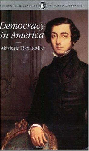 Democracy in America by Alexis De Tocqueville, Henry Reeve, Francis Bowen, Patrick Renshaw