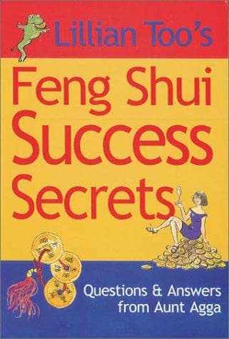 Lillian Too's Feng Shui Success Secrets by Lillian Too