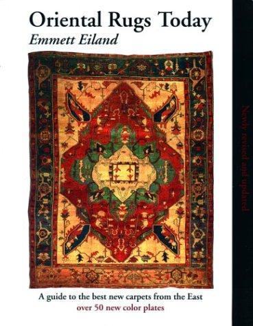 Oriental Rugs Today by Emmett Eiland
