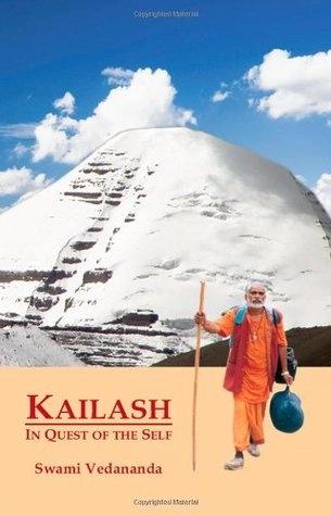 Kailash: In Quest of the Self by Swami Vedananda
