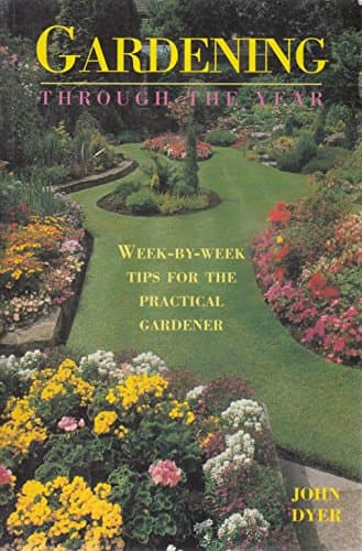 Gardening Through the Year by John Dyer