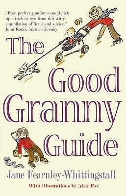 Good Granny Guide by Jane Fearnley-Whittingstall