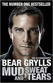 Mud, Sweat and Tears by Bear Grylls