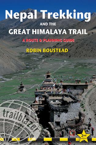 Nepal Trekking and the Great Himalaya Trail by Robin Boustead