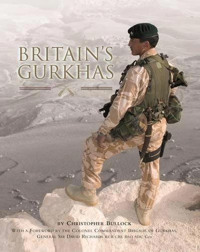 Britain's Gurkhas by Christopher Bullock